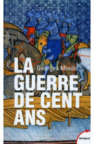 LA GUERRE DE CENT ANS - MINOIS GEORGES - Perrin