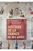 HISTOIRE DE LA FRANCE EN 365 DATES - QUETEL/DUMIELLE - PERRIN