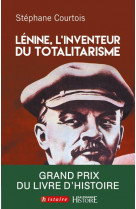 Lenine, l-inventeur du totalitarisme