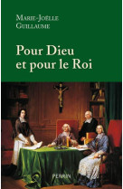 POUR DIEU ET POUR LE ROI - GUILLAUME M-J. - PERRIN