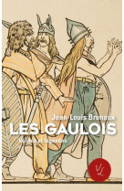 GAULOIS, VERITES ET LEGENDES - BRUNAUX JEAN-LOUIS - PERRIN