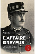 L-AFFAIRE DREYFUS, VERITES ET LEGENDES - PAGES ALAIN - PERRIN