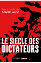 SIECLE DES DICTATEURS - COLLECTIF/GUEZ - PERRIN