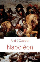 NAPOLEON - CASTELOT ANDRE - PERRIN