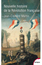 NOUVELLE HISTOIRE DE LA REVOLUTION FRANCAISE - MARTIN JEAN-CLEMENT - PERRIN