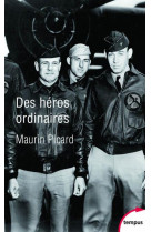 DES HEROS ORDINAIRES - PICARD MAURIN - PERRIN