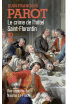 CRIME DE L-HOTEL SAINT-FLORENTIN - PAROT JEAN-FRANCOIS - 10 X 18