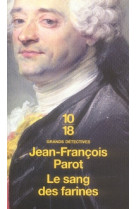 SANG DES FARINES - PAROT JEAN-FRANCOIS - 10 X 18