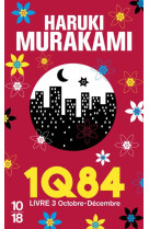 1Q84 - LIVRE 3 - MURAKAMI HARUKI - 10-18