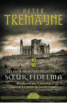 DEUX PREMIERES ENQUETES DE SOEUR FIDELMA ABSOLUTION PAR LE MEURTRE SUIVI DE SUAIRE - TREMAYNE PETER - 10-18