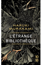 ETRANGE BIBLIOTHEQUE - MURAKAMI/MENSCHIK - 10-18