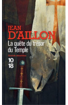 QUETE DU TRESOR DU TEMPLE - AILLON JEAN D- - 10 X 18