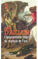 EPOUVANTABLE MEURTRE DU MARQUIS DE FORS - AILLON JEAN D- - NC