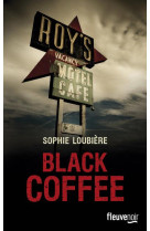 BLACK COFFEE - LOUBIERE SOPHIE - Fleuve noir