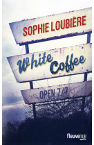 WHITE COFFEE - Sophie Loubière - FLEUVE EDITIONS