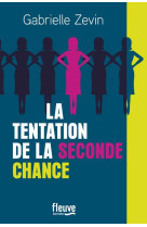 LA TENTATION DE LA SECONDE CHANCE - ZEVIN GABRIELLE - FLEUVE NOIR