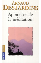 APPROCHES DE LA MEDITATION - DESJARDINS ARNAUD - POCKET