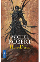 AGENT DES OMBRES - TOME 4 HORS-DESTIN - ROBERT MICHEL - POCKET