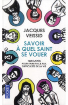 SAVOIR A QUEL SAINT SE VOUER - VEISSID JACQUES - Pocket