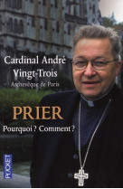 PRIER - POURQUOI ? COMMENT ? - VINGT-TROIS ANDRE - POCKET