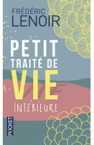 PETIT TRAITE DE VIE INTERIEURE - LENOIR FREDERIC - POCKET