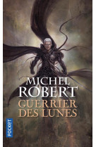 AGENT DES OMBRES - TOME 6 GUERRIER DES LUNES - ROBERT MICHEL - Pocket