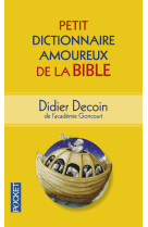 PETIT DICTIONNAIRE AMOUREUX DE LA BIBLE - Didier Decoin - POCKET