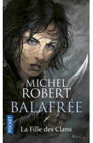 FILLE DES CLANS T1 BALAFREE - ROBERT MICHEL - POCKET