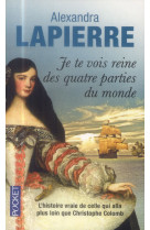 JE TE VOIS REINE DES QUATRE PARTIES DU MONDE - LAPIERRE ALEXANDRA - Pocket