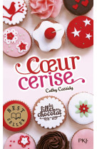 FILLES AU CHOCOLAT - TOME 1 COEUR CERISE - CASSIDY CATHY - Pocket jeunesse