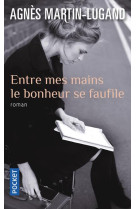 ENTRE MES MAINS LE BONHEUR SE FAUFILE - MARTIN-LUGAND AGNES - Pocket