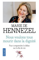 NOUS VOULONS TOUS MOURIR DANS LA DIGNITE - HENNEZEL MARIE DE - Pocket