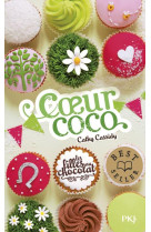 FILLES  AU CHOCOLAT - TOME 4 COEUR COCO - CASSIDY CATHY - Pocket jeunesse