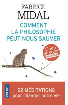 COMMENT LA PHILOSOPHIE PEUT NOUS SAUVER - MIDAL FABRICE - Pocket