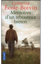 MEMOIRES D-UN REBOUTEUX BRETON - ECOLE-BOIVIN CATHERINE - Pocket