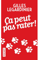 CA PEUT PAS RATER ! - LEGARDINIER GILLES - Pocket