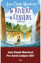 LA RIVIERE A L-ENVERS - INTEGRALE - MOURLEVAT JEAN-CLAUD - Pocket jeunesse