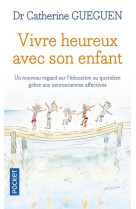 VIVRE HEUREUX AVEC SON ENFANT - GUEGUEN CATHERINE - Pocket