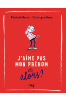 J-AIME PAS MON PRENOM... ET ALORS ? - BRAMI/BESSE - POCKET