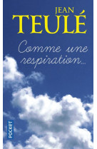 COMME UNE RESPIRATION... - TEULE JEAN - Pocket