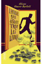 HOMME QUI AIMAIT TROP LES LIVRES (L-) - BARTLETT A H. - POCKET