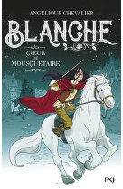 BLANCHE - TOME 2 COEUR DE MOUSQUETAIRE - VOL02 - CHEVALIER ANGELIQUE - POCKET