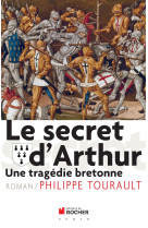 SECRET D'ARTHUR - Philippe Tourault - DU ROCHER