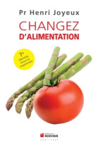 CHANGEZ D ALIMENTATION NED - Pr Henri Joyeux - DU ROCHER