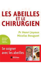 ABEILLES ET LE CHIRURGIEN NED (LES) - Pr Henri Joyeux - DU ROCHER