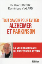 TOUT SAVOIR POUR EVITER ALZHEIMER ET PARKIN SON - JOYEUX PR HENRI - Rocher