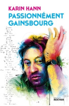 PASSIONNEMENT GAINSBOURG - Karin Hann - DU ROCHER