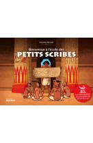 BIENVENUE A L-ECOLE DES PETITS SCRIBES - MARSHALL AMANDINE - Rocher