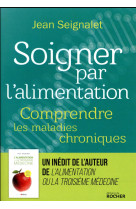 SOIGNER PAR L-ALIMENTATION - SEIGNALET JEAN - Rocher