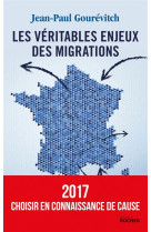 VERITABLES ENJEUX DES MIGRATIONS - GOUREVITCH JEAN-PAUL - Rocher